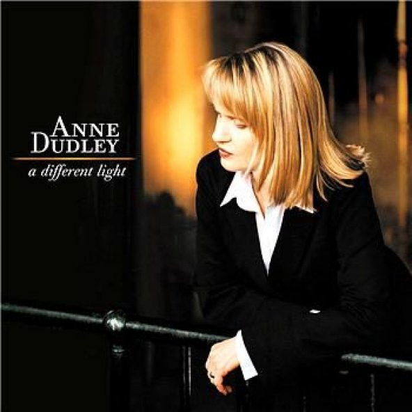 ANNE DUDLEY - A DIFFERENT LIGHT