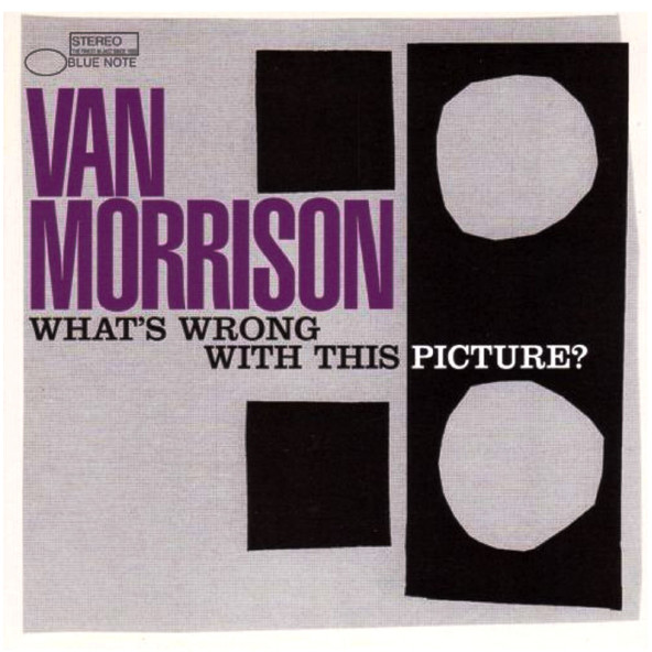 VAN MORRISON - WHATS WRONG WITH THIS PICTURE (CD) (2003)