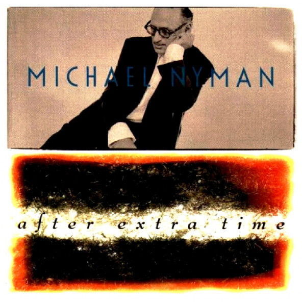 MICHAEL NYMAN - AFTER EXTRA TIME (CD) (1996)