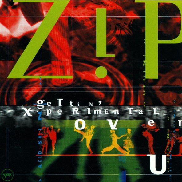 ZIP - GETTIN X.PERIMENTAL OVER U (CD) (1996)