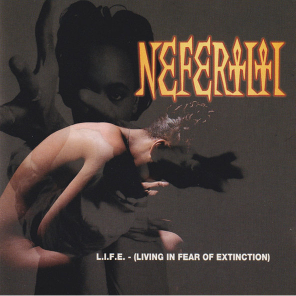 NEFERTITI - L.I.F.E. (LIVING IN FEAR OF EXTINCTION) (CD) (1994)