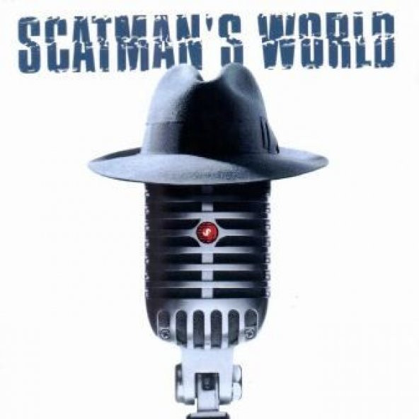 SCATMAN JOHN - SCATMANS WORLD