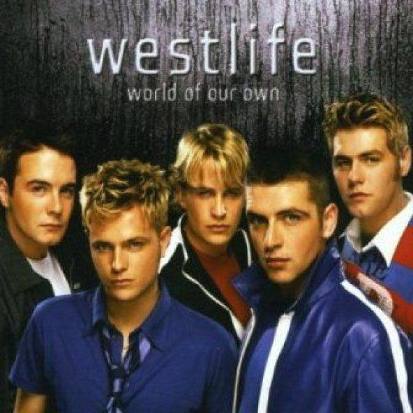 WESTLIFE - WORLD OF OUR OWN