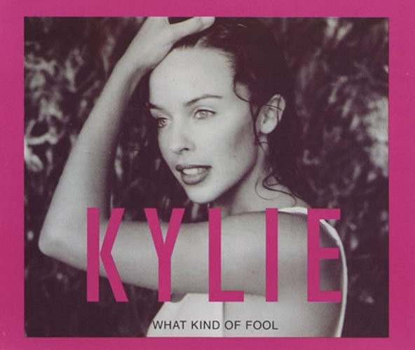 KYLIE MINOGUE - WHAT KIND OF FOOL (SINGLE CD) (1992) - 1