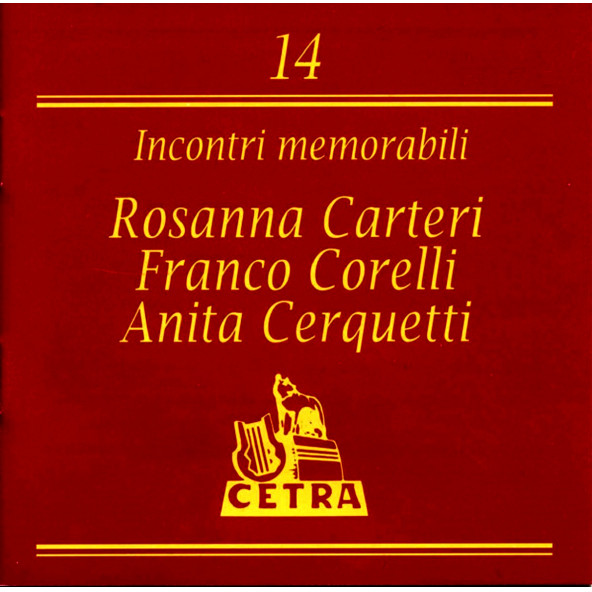 ROSANNA CARTERI, FRANCO CORELLI & ANITA CERQUETI - INCONTRI MEMORABILI No.14 (CD) (1994)