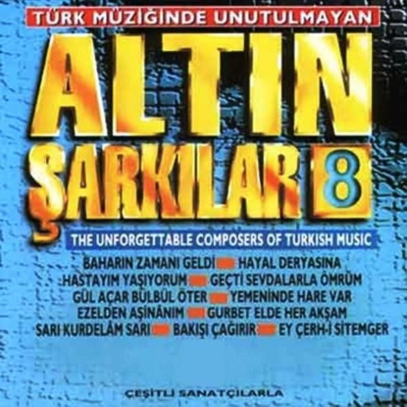 ALTIN ŞARKILAR - 8 / ÇEŞİTLİ SANATÇILAR (CD) (1995)