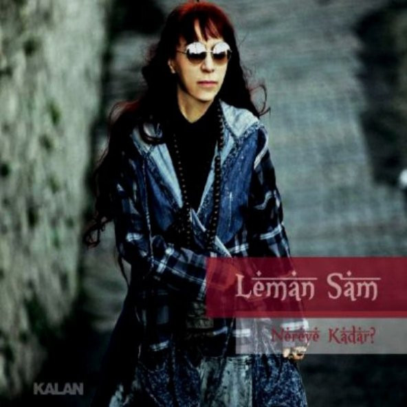 LEMAN SAM - NEREYE KADAR? - 1