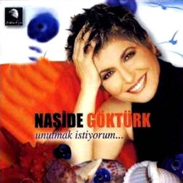 NAŞİDE GÖKTÜRK - UNUTMAK İSTİYORUM