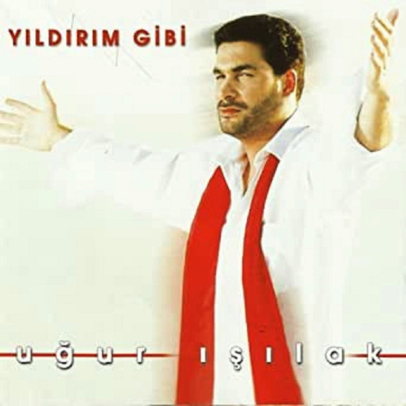 UĞUR IŞILAK - YILDIRIM GİBİ (CD) (2001)