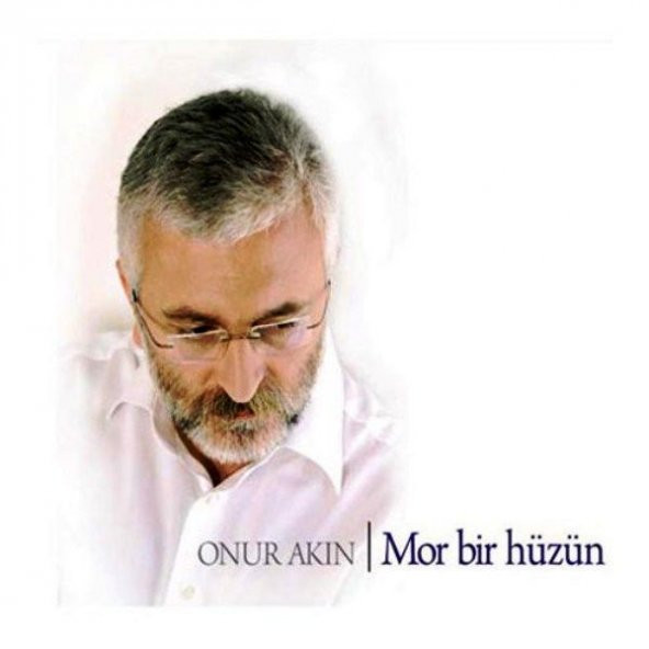 ONUR AKIN - MOR BİR HÜZÜN