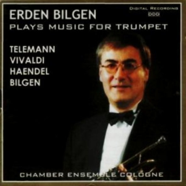 ERDEN BILGEN - PLAYS MUSIC FOR TRUMPET TELEMANN VIVALDI HAENDEL BILGEN