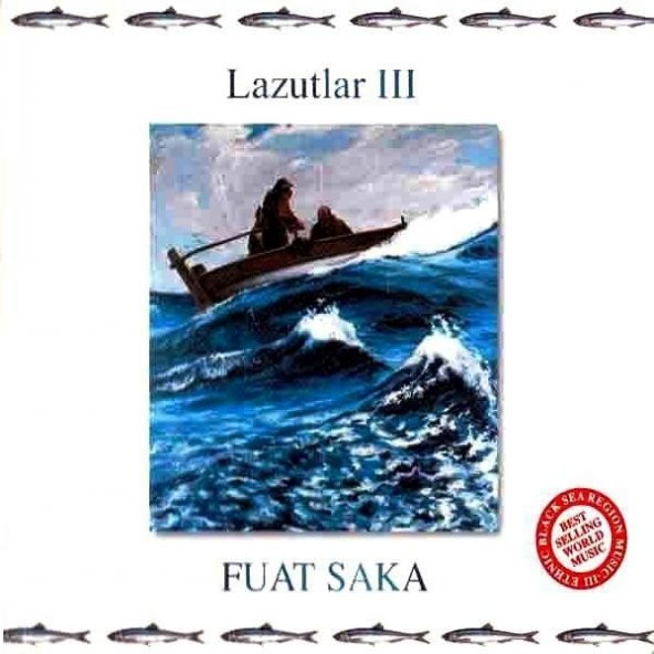 FUAT SAKA - LAZUTLAR III