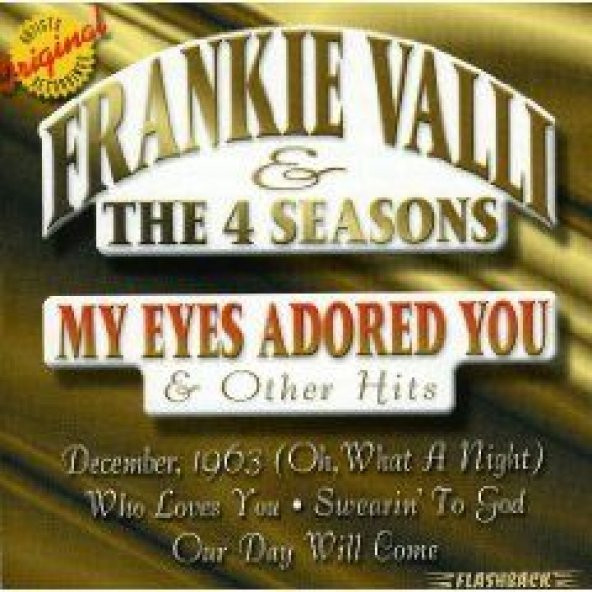 FRANKIE VALLI & THE 4 SEAS - MY EYES ADORED YOU AND OTH