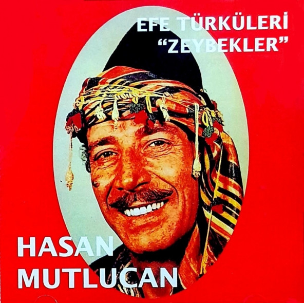 HASAN MUTLUCAN - EFE TÜRKÜLERİ - ZEYBEKLER (CD) (1998)