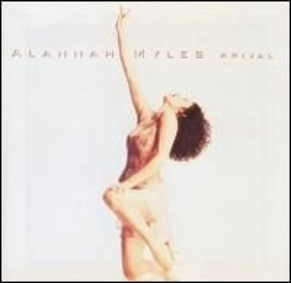 ALANNAH MYLES - ARIVAL
