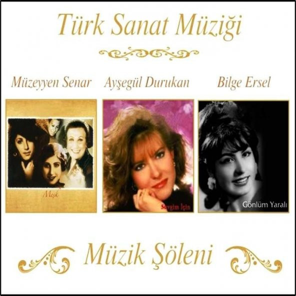 MÜZİK ŞÖLENİ - MÜZEYYEN SENAR-AYŞEGÜL DURUKAN-BİLGE ERSEL (3 CD) - 1