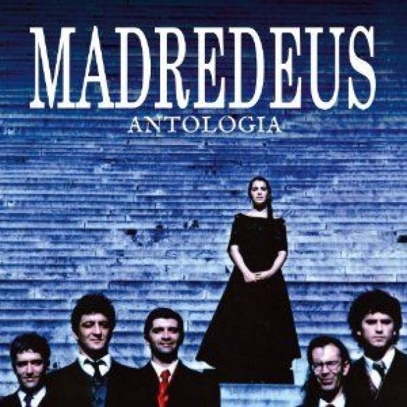 MADREDEUS - ANTOLOGIA 1987 - 2007