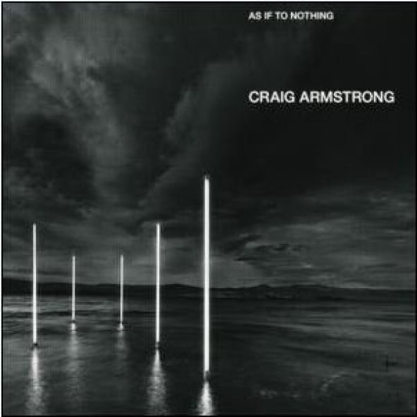 CRAIG ARMSTRONG - AS IF TO NOTHING