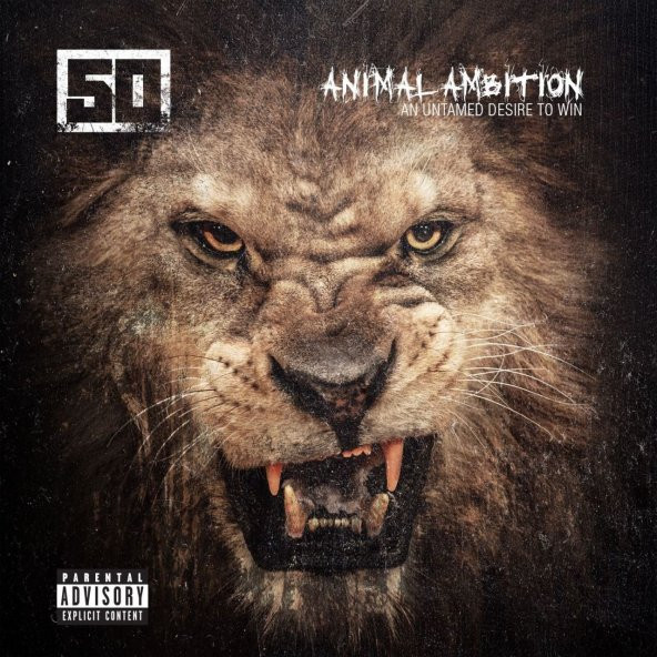 50 CENT - ANIMAL AMBITION AN UNTAMED DESIRE TO WIN
