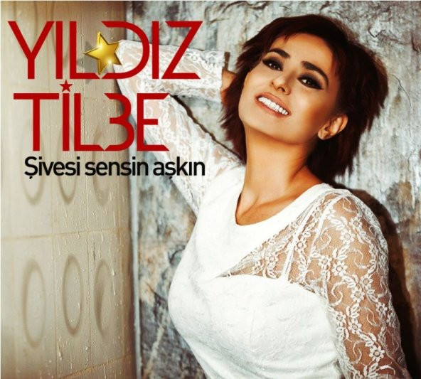 YILDIZ TİLBE - ŞİVESİ SENSİN AŞKIN