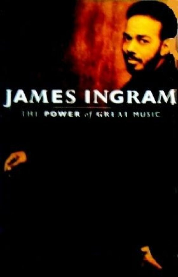 JAMES INGRAM - THE POWER OF GREAT MUSIC
