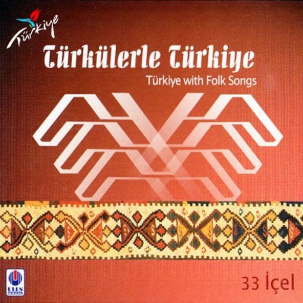 TÜRKÜLERLE TÜRKİYE (TÜRKİYE WITH FOLK SONGS) - 33 İÇEL (CD)