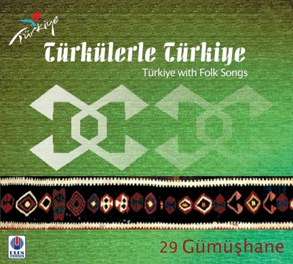TÜRKÜLERLE TÜRKİYE (TÜRKİYE WITH FOLK SONGS) - 29 GÜMÜŞHANE (CD)
