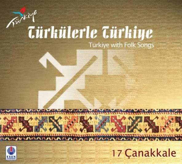 TÜRKÜLERLE TÜRKİYE (TÜRKİYE WITH FOLK SONGS) - 17 ÇANAKKALE (CD)