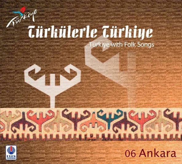 TÜRKÜLERLE TÜRKİYE (TÜRKİYE WITH FOLK SONGS) - 06 ANKARA (CD)