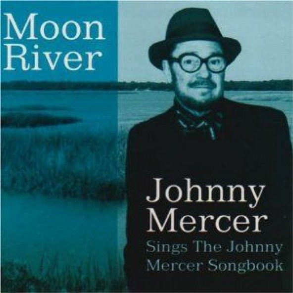 JOHNNY MERCER - MOON RIVER