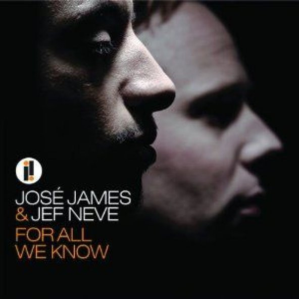JOSE JAMES, JEF NEVE - FOR ALL WE KNOW