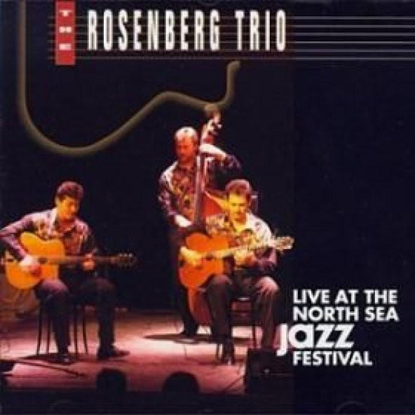 ROSENBERG TRIO - LIVE AT THE NORTH SEA JAZZ FESTIVAL