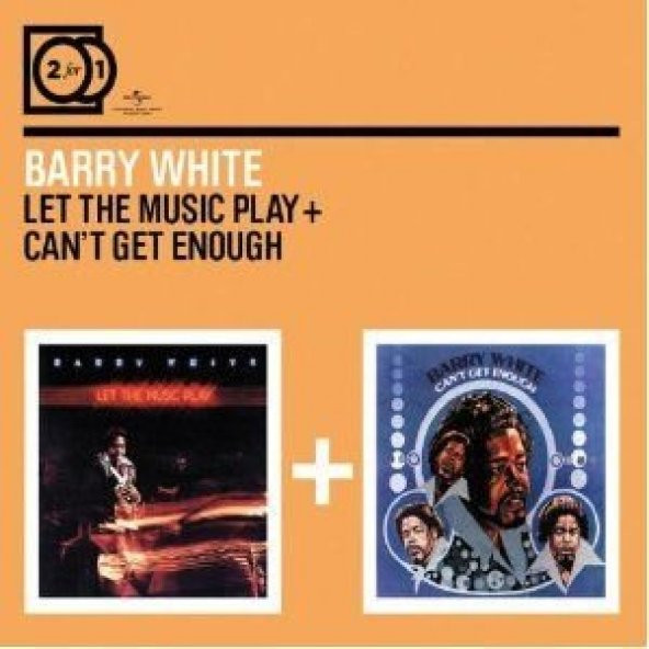 BARRY WHITE - LET THE MUSIC PLAY/CANT GET ENOUGH