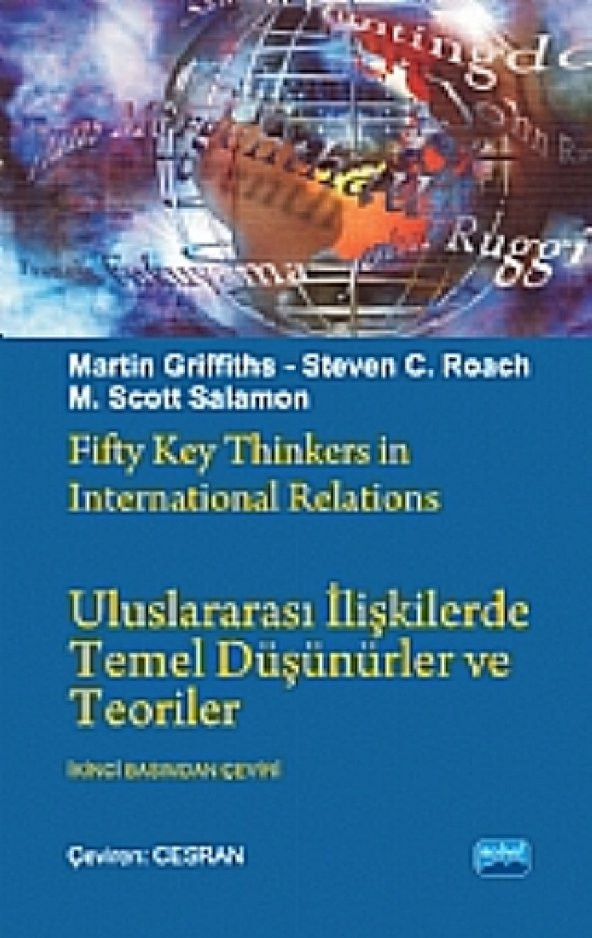 Uluslararası İlişkilerde Temel Düşünürler ve Teoriler - Fifty Key Thinkers in International Relations