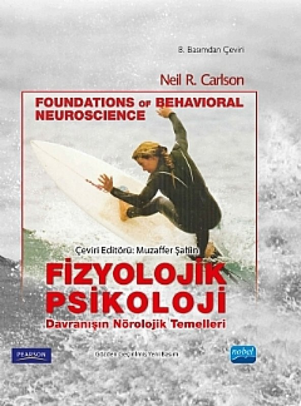 FİZYOLOJİK PSİKOLOJİ -Davranışın Nörolojik Temelleri- / Foundations of Behavioral Neuroscience