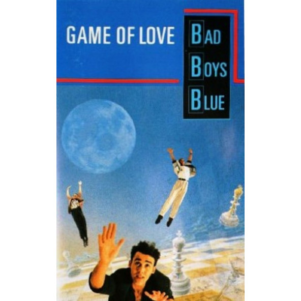 BAD BOYS BLUE - GAME OF LOVE (MC)
