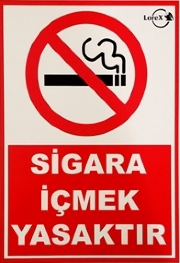 Lorex PVC Sigara İçmek Yasaktır Uyarı İkaz Levhası