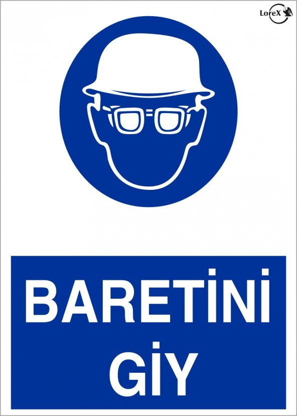 Lorex PVC Baretini Giy İş Güvenlik Uyarı İkaz Levhası