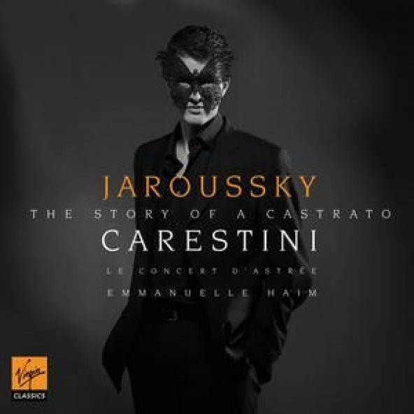 PHILIPPE JAROUSSKY  AND  EMMANUELLE HAIM - CARESTINI - THE STORY OF A CASTRATO