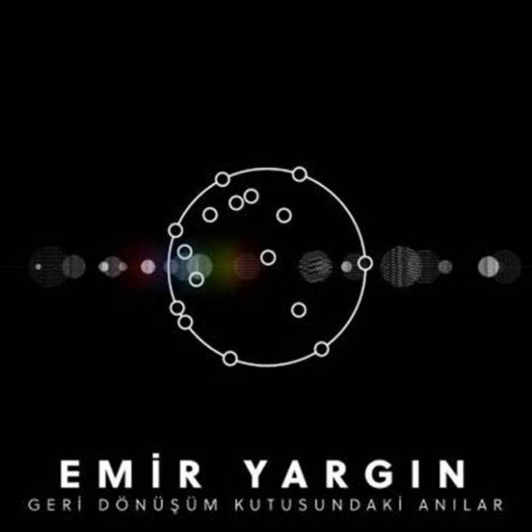 EMİR YARGIN - GERİ DÖNÜŞÜM KUTUSUNDAKİ ANILAR