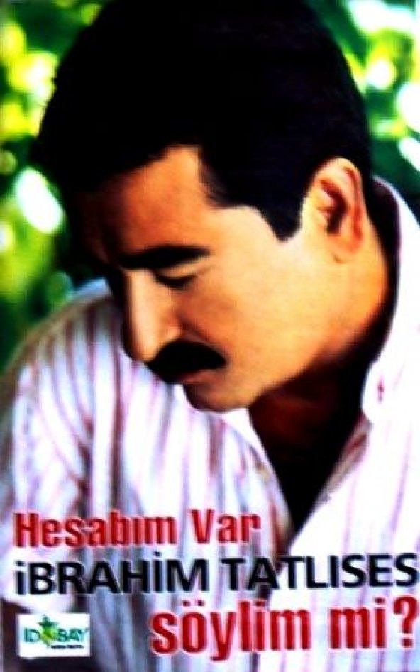 İBRAHİM TATLISES - SÖYLİM Mİ? HESABIM VAR - 1