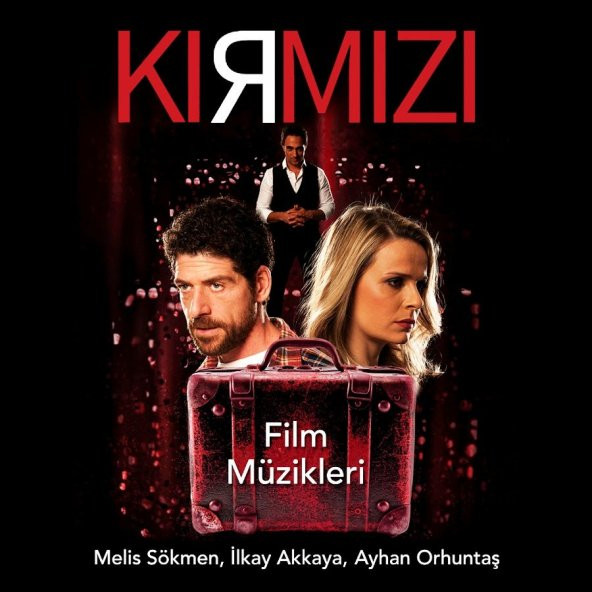 KIRMIZI - FİLM MÜZİKLERİ (MELİS SÖKMEN, İLKAY AKKAYA, ÖZGE BELEN & AYHAN ORHUNTAŞ)