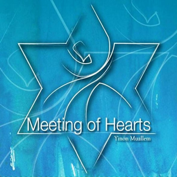 YINON MUALLEM - KALPLERİN BULUŞMASI (MEETING OF HEARTS)
