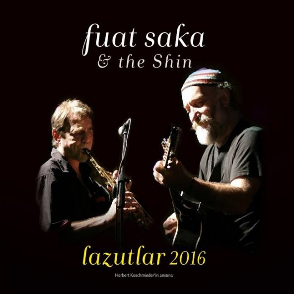 FUAT SAKA & THE SHIN - LAZUTLAR 2016