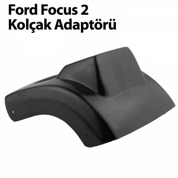 Ford Focus 2 Kolçak Adaptörü