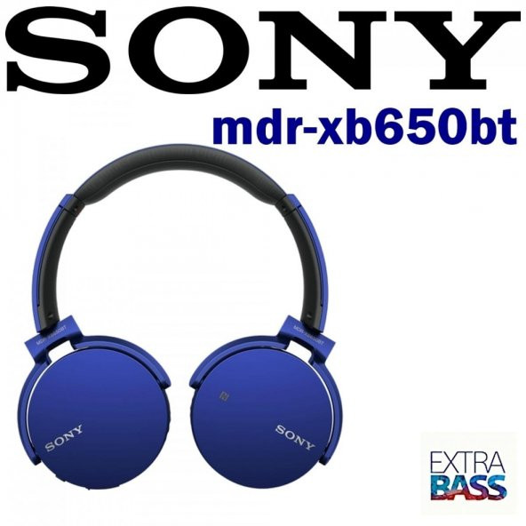 Sony MDR-XB650BT Ekstra Bass Kablosuz Kulaklık MAVİ