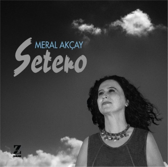 MERAL AKÇAY - SETERO