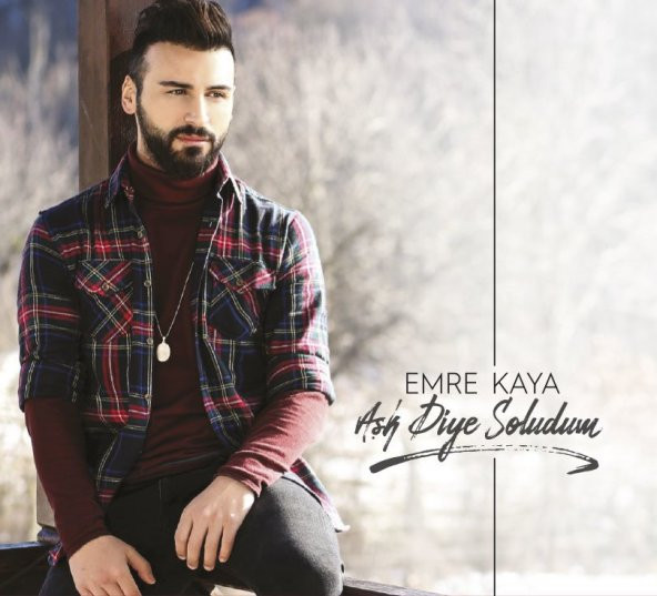 EMRE KAYA - AŞK DİYE SOLUDUM - 1