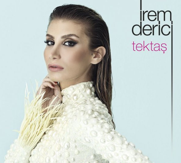 İREM DERİCİ - TEKTAŞ - 2