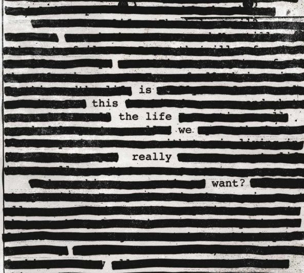 ROGER WATERS - IS THIS THE LIFE WE REALLY WANT (2 LP)